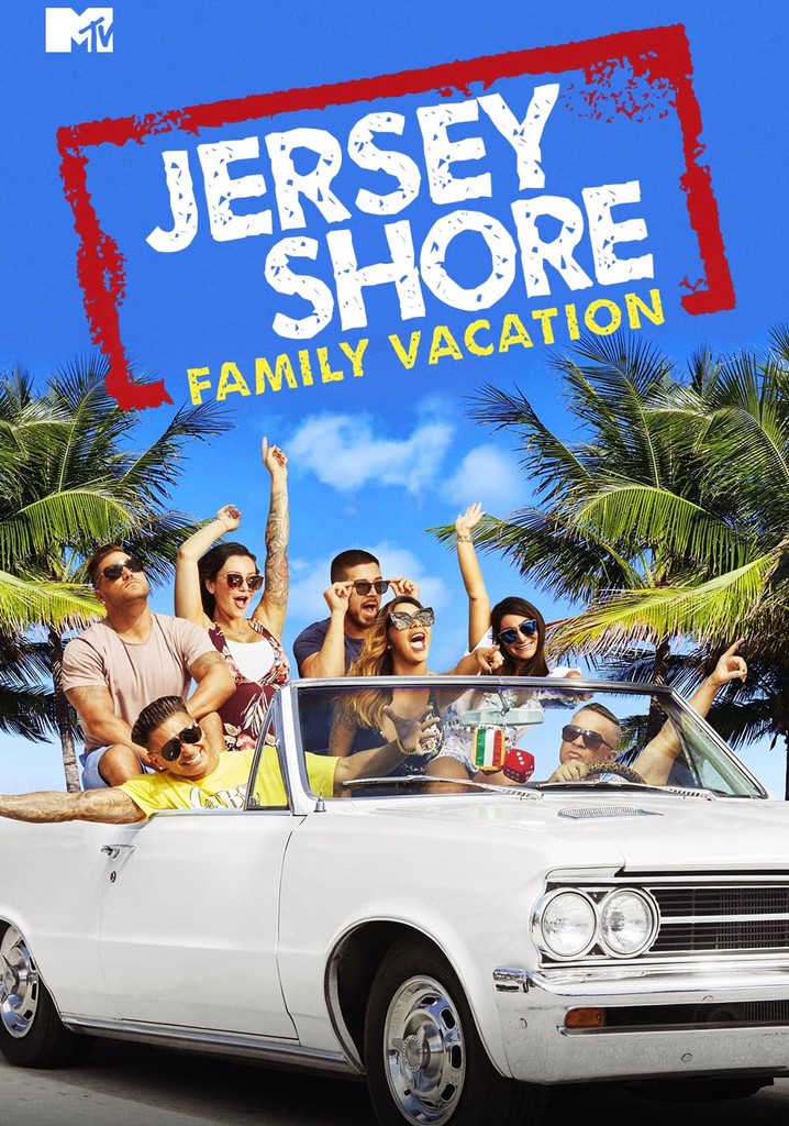 Jersey Shore: Family Vacation - Streaming Online